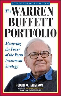 The Warren Buffett Portfolio: Mastering the Power of the Focus Investment Strategy Wiley