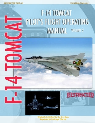 F-14 Tomcat Pilot's Flight Operating Manual Vol. 2 Paperback Periscope Film LLC