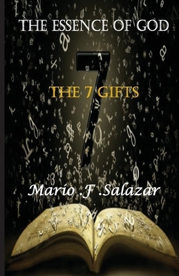 The Essence of God: The 7 Gifts Paperback Independently Published