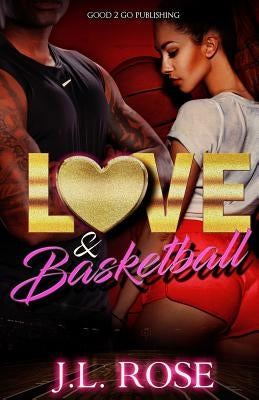 Love and Basketball Paperback Good2go Publishing