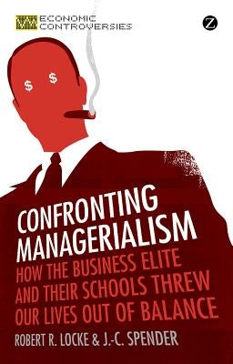 Confronting Managerialism Paperback Bloomsbury Publishing PLC