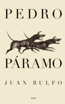 Pedro Páramo (Pedro Páramo, Spanish Edition) by Rulfo, Juan