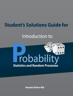 Student's Solutions Guide for Introduction to Probability, Statistics, and Random Processes Paperback Kappa Research, LLC