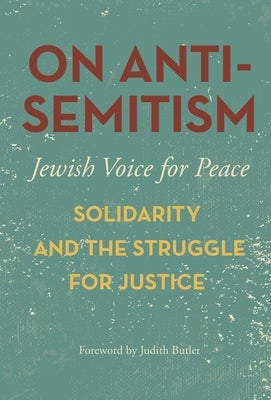 On Antisemitism: Solidarity and the Struggle for Justice Paperback Haymarket Books