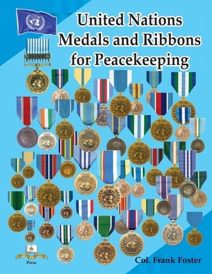 United Nations Medals and Ribbons for Peacekeeping Paperback Moa Press