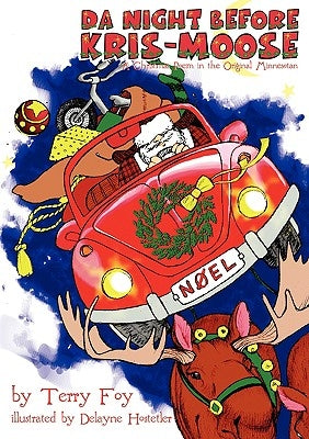 Da Night Before Kris-Moose (a Christmas Poem in the Original Minnesotan) Paperback Lysander Press