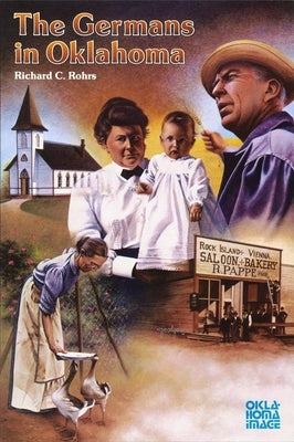 The Germans in Oklahoma Paperback University of Oklahoma Press