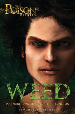Weed: The Poison Diaries Paperback Bloomsbury Publishing PLC