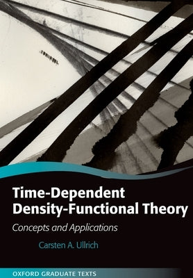 Time-Dependent Density-Functional Theory: Concepts and Applications Paperback Oxford University Press, USA