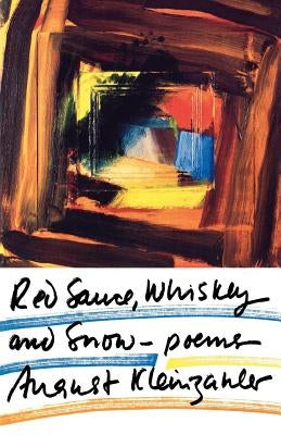 Red Sauce, Whiskey and Snow: Poems Paperback Farrar, Straus and Giroux