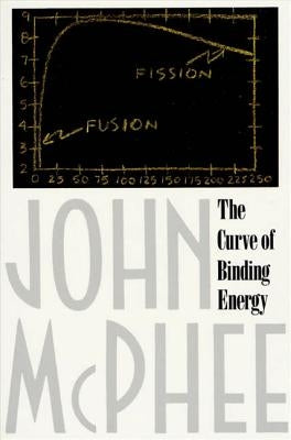 The Curve of Binding Energy: A Journey Into the Awesome and Alarming World of Theodore B. Taylor Paperback Farrar, Straus and Giroux