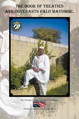 The Book of Treaties and Covenants Palo Mayombe. Paperback Palibrio