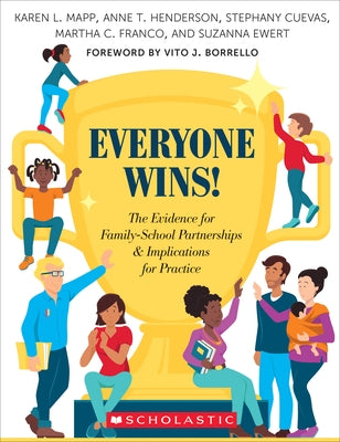 Everyone Wins!: The Evidence for Family-School Partnerships and Implications for Practice Paperback Scholastic Professional