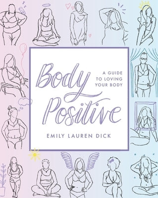 Body Positive: A Guide to Loving Your Body Familius