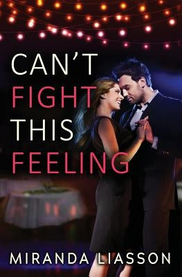 Can't Fight This Feeling Paperback Miranda Liasson, LLC