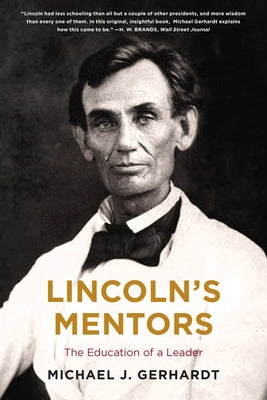 Lincoln's Mentors: The Education of a Leader Mariner Books