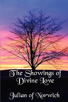 The Showings of Divine Love Paperback Wilder Publications