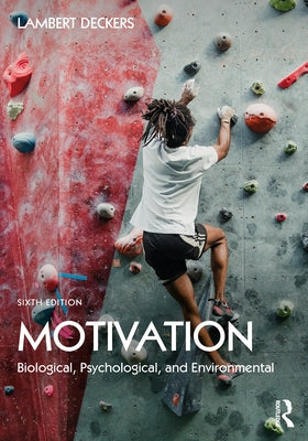Motivation: Biological, Psychological, and Environmental Paperback Routledge