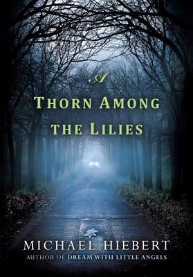 A Thorn Among the Lilies Paperback Kensington Publishing Corporation
