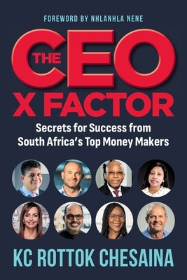 THE CEO X FACTOR - Secrets for Success from South Africa's Top Money Makers Paperback Jonathan Ball Publishers