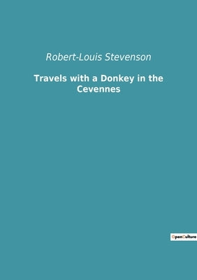Travels with a Donkey in the Cevennes Paperback Culturea