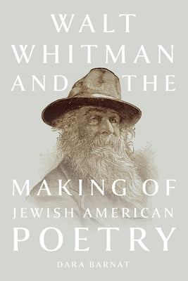 Walt Whitman and the Making of Jewish American Poetry Paperback University of Iowa Press