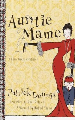 Auntie Mame: An Irreverent Escapade Crown Publishing Group (NY)