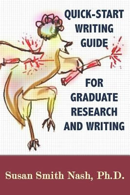 Quick-Start Writing Guide for Graduate Research and Writing Paperback Texture Press