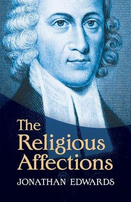 The Religious Affections Paperback Dover Publications