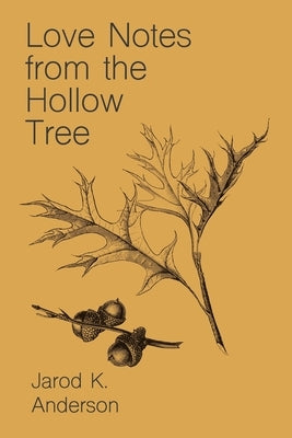 Love Notes From The Hollow Tree Paperback Independently Published