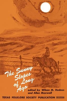 The Sunny Slopes of Long Ago Paperback University of North Texas Press
