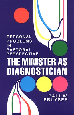 The Minister as Diagnostician: Personal Problems in Pastoral Perspective Paperback Westminster John Knox Press