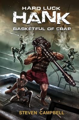 Hard Luck Hank: Basketful of Crap Paperback Createspace Independent Publishing Platform