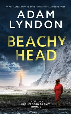 BEACHY HEAD an absolutely gripping crime mystery with a massive twist Paperback Joffe Books