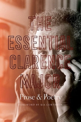 The Essential Clarence Major: Prose and Poetry Paperback University of North Carolina Press