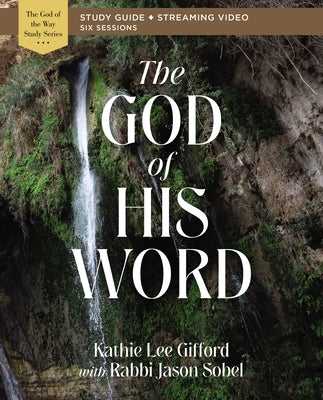 Paperback Bible study guide titled "The God of His Word" by HarperChristian Resources with streaming video content.