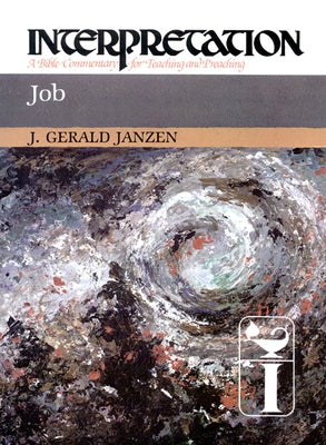 Job: Interpretation: A Bible Commentary for Teaching and Preaching Paperback Westminster John Knox Press