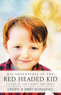 Mis-Adventures of the Red Headed Kid Paperback Xulon Press