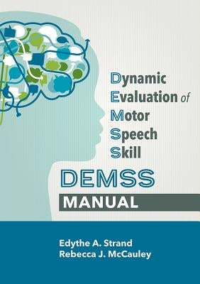Dynamic Evaluation of Motor Speech Skill (Demss) Manual Paperback Brookes Publishing Company