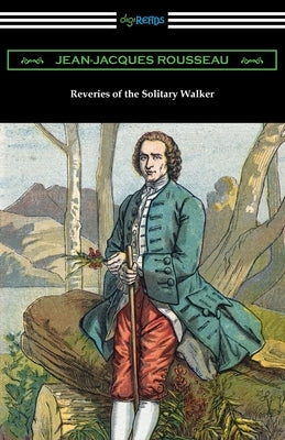 Reveries of the Solitary Walker Paperback Digireads.com