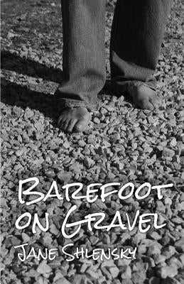 Barefoot on Gravel Paperback Finishing Line Press
