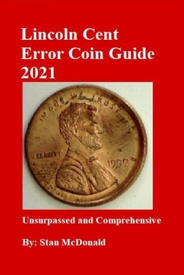 Lincoln Cent Error Coin Guide 2021 Paperback Independently Published