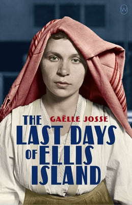 The Last Days of Ellis Island World Editions