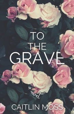 To The Grave Paperback Independently Published