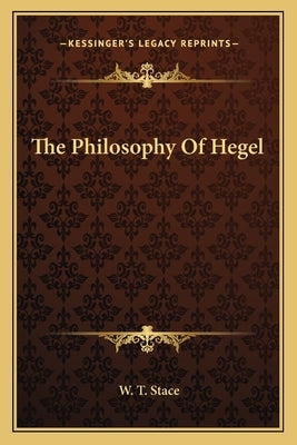 The Philosophy Of Hegel Paperback Kessinger Publishing