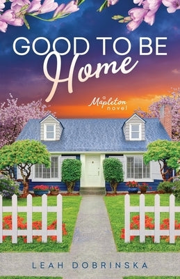 Good To Be Home Paperback Leah Dobrinska