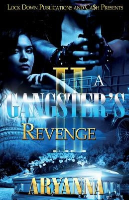 A Gangster's Revenge 2: Family Over Everything Paperback Lock Down Publications