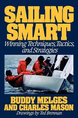 Sailing Smart: Winning Techniques, Tactics, and Strategies Paperback Holt McDougal