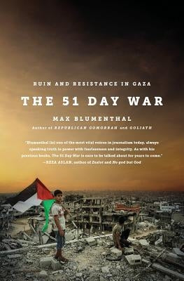 The 51 Day War: Ruin and Resistance in Gaza Paperback Bold Type Books