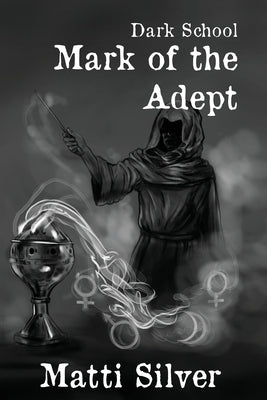 Dark School: Mark of the Adept Evw Press